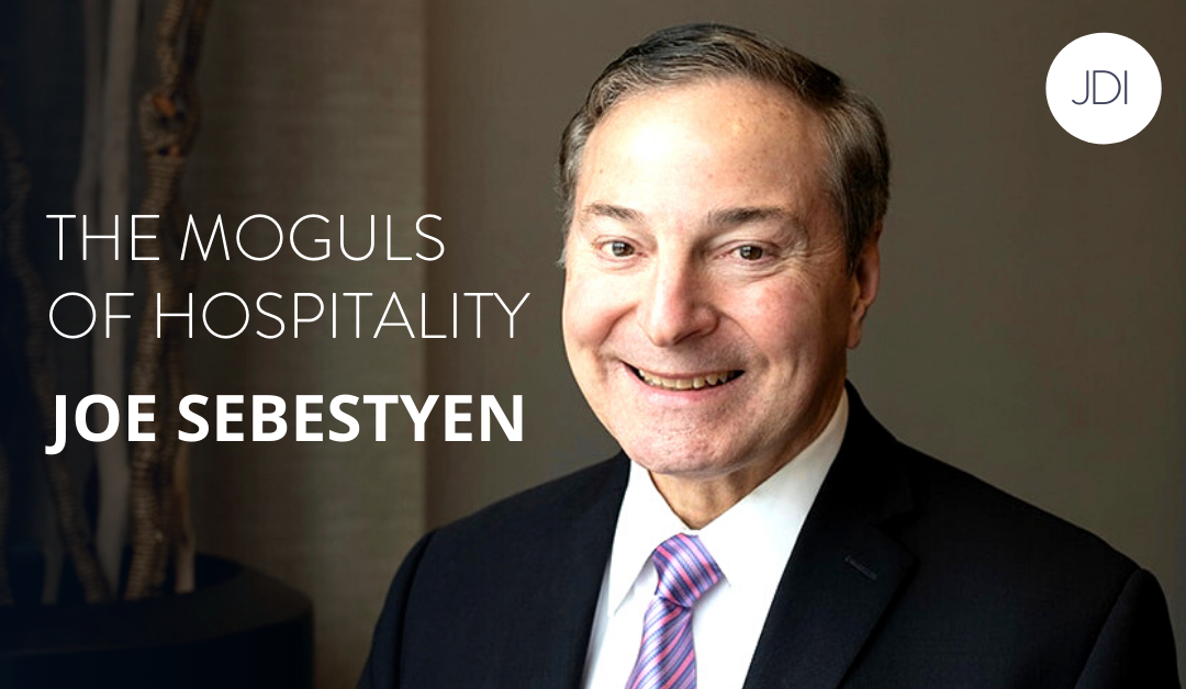 Joe Sebestyen – The Moguls of Hospitality