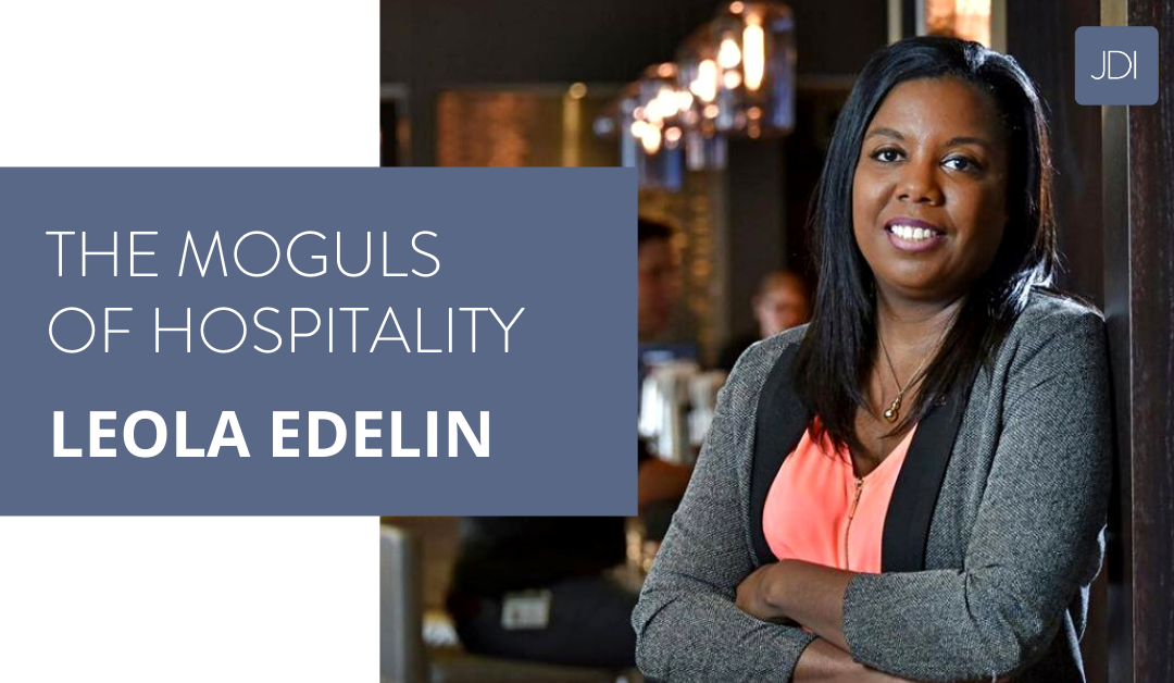 Leola Edelin – The Moguls of Hospitality