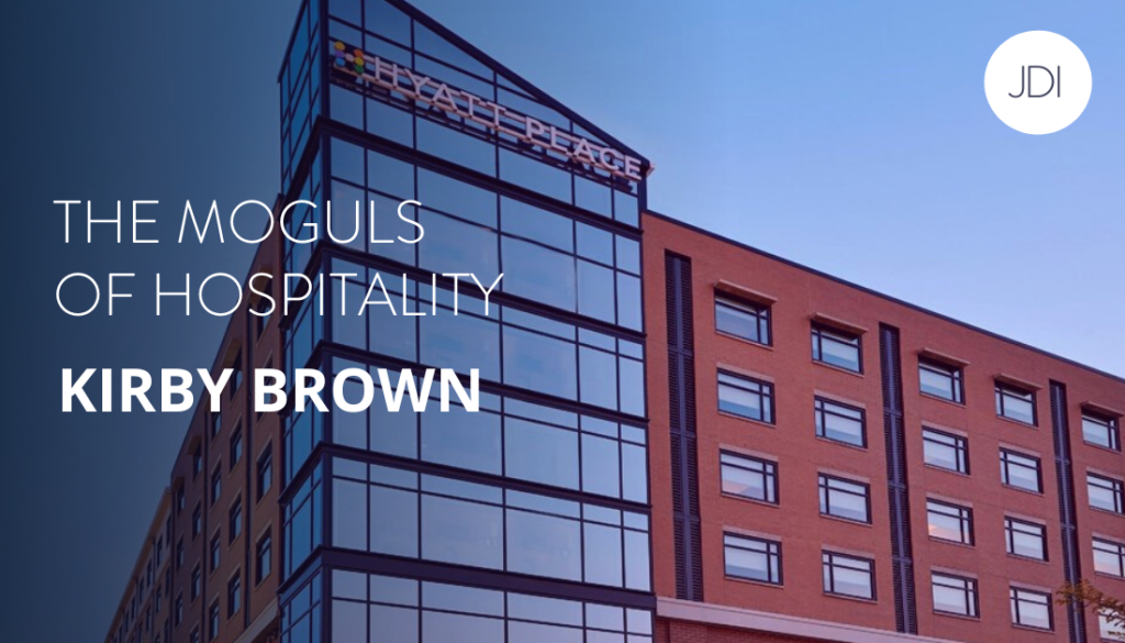 Kirby Brown – The Moguls of Hospitality